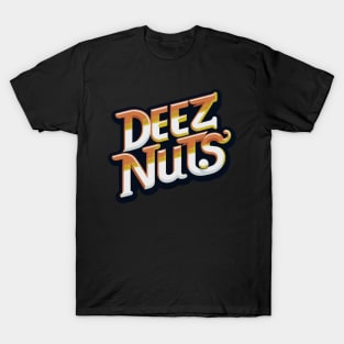 Deez Nuts T-Shirt